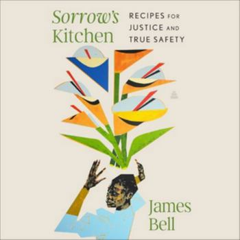 MP3 CD Sorrow's Kitchen: Recipes for Justice and True Safety Book
