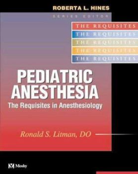 Hardcover Pediatric Anesthesia: The Requisites (Requisites in Anesthesia) Book