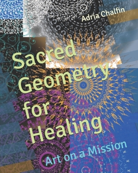 Paperback Sacred Geometry for Healing: Art on a Mission Book