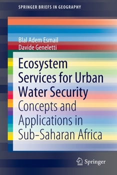 Paperback Ecosystem Services for Urban Water Security: Concepts and Applications in Sub-Saharan Africa Book