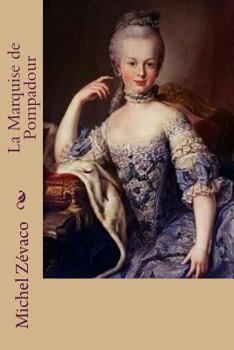 La Marquise de Pompadour, Tome 1 : - Book #1 of the La Marquise de Pompadour