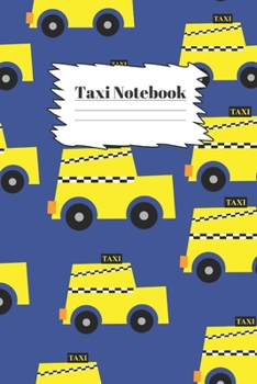 Taxi Notebook: Car gifts for men and women and kids Lined notebook/journal/logbook