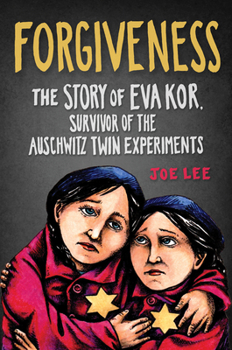Paperback Forgiveness: The Story of Eva Kor, Survivor of the Auschwitz Twin Experiments Book
