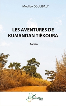 Paperback Les aventures de Kumandan Tièkoura [French] Book