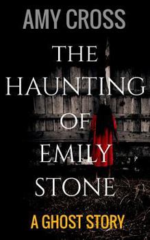 The Haunting of Emily Stone