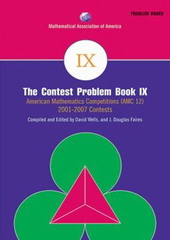 Paperback The Contest Problem Book IX: American Mathematics Competitions (AMC 12) 2001-2007 Contests Book