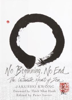 Hardcover No Beginning, No End: The Intimate Heart of Zen Book