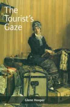 Paperback The Tourist's Gaze: Travellers to Ireland, 1800 - 2000 Book