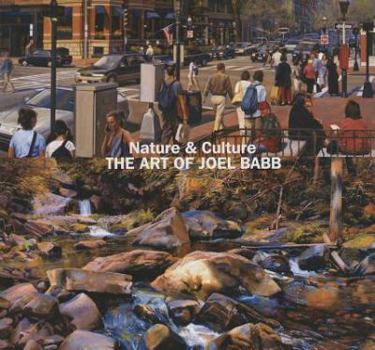 Hardcover Nature & Culture: The Art of Joel Babb Book