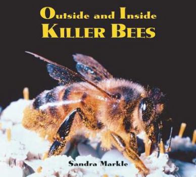 Hardcover Outside and Inside Killer Bees (Outside and Inside (Walker & Company)) Book