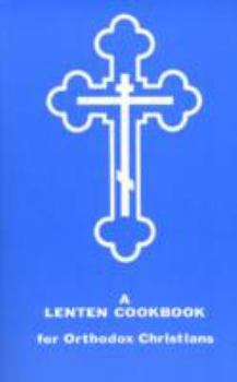 Paperback A Lenten Cookbook for Orthodox Christians Book