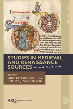 Studies in Medieval and Renaissance Sources, Series 4, Volume 2