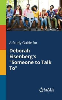 Paperback A Study Guide for Deborah Eisenberg's "Someone to Talk To" Book