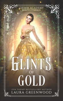 Glints Of Gold - Book #3 of the Once Upon an Academy