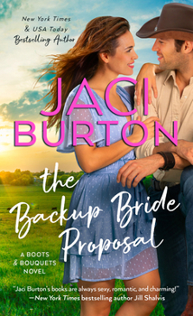 The Backup Bride Proposal - Book #4 of the Boots and Bouquets
