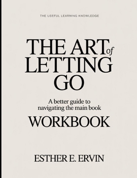 Paperback The Useful Learning Knowledge The Art Of Letting Go: A Better Guide To Navigating The Main Book