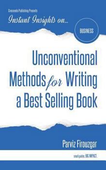 Paperback Unconventional Methods for Writing a Best Selling Book