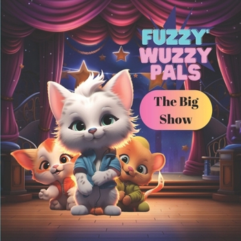 Paperback The Fuzzy Wuzzy Pals: The big show Book