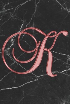 Paperback K Journal: A Monogram K Initial Capital Letter Notebook For Writing And Notes: Great Personalized Gift For All First, Middle, Or Book