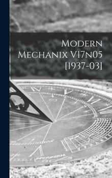 Hardcover Modern Mechanix V17n05 [1937-03] Book