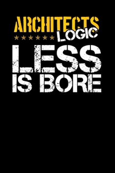 Architects Logic Less Is Bore: Undated Project Planner for Architects