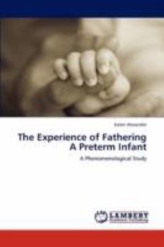 Paperback The Experience of Fathering a Preterm Infant Book