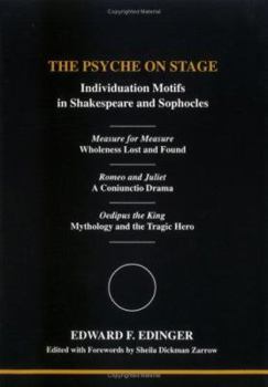 The Psyche on Stage: Individuation Motifs in Shakespeare and Sophocles (Studies in Jungian Psychology By Jungian Analysts, 93) - Book #93 of the Studies in Jungian Psychology by Jungian Analysts