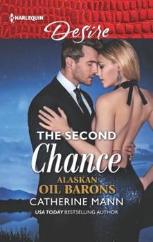 The Second Chance - Book #5 of the Alaskan Oil Barons
