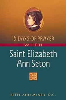 Paperback 15 Days of Prayer with Saint Elizabeth Ann Seton Book