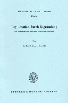 Paperback Legitimation Durch Begrundung: Eine Erkenntniskritische Analyse Der Drittwirkungs-Kontroverse [German] Book