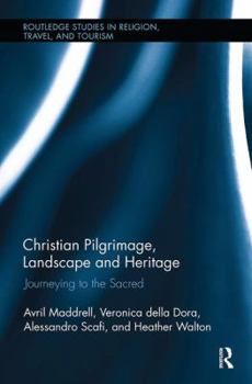 Paperback Christian Pilgrimage, Landscape and Heritage: Journeying to the Sacred Book