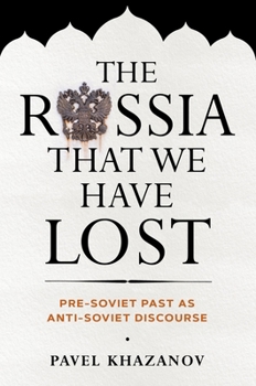 Hardcover The Russia That We Have Lost Book