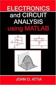 Hardcover Electronics and Circuit Analysis Using MATLAB Book