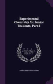 Experimental Chemistry for Junior Students Volume 3