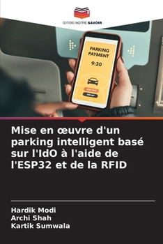 Paperback Mise en oeuvre d'un parking intelligent basé sur l'IdO à l'aide de l'ESP32 et de la RFID [French] Book