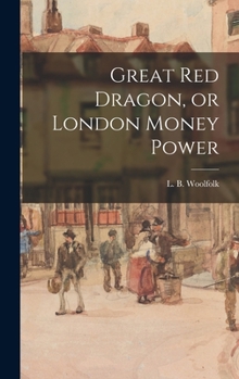Hardcover Great Red Dragon, or London Money Power Book