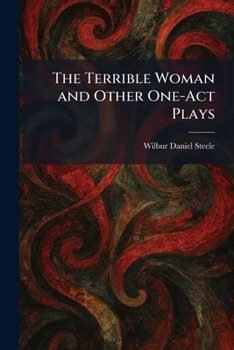 The Terrible Woman and Other One-Act Plays