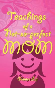 Paperback Teachings of a Not-So-Perfect Mom Book