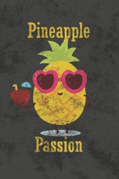 Paperback Pineapple Passion: Blank Lined Journal Notebook Diary for Pineapple Lovers Book