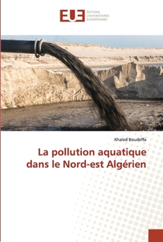 Paperback La pollution aquatique dans le Nord-est Algérien [French] Book