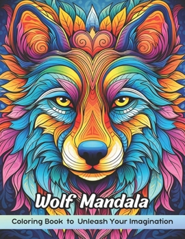 Paperback Wolf Mandala Coloring Book: Easy Mindful Patterns, Mandala Style Decorations to Color, and Stress-Relieving Book
