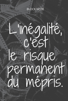 Paperback **L'in?galit?, c'est le risque permanent du m?pris**: Lined Notebook Motivational Quotes,120 pages,6x9, Soft cover, Matte finish Book