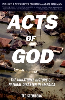 Paperback Acts of God: The Unnatural History of Natural Disaster in America Book