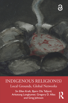 Paperback Indigenous Religion(s): Local Grounds, Global Networks Book