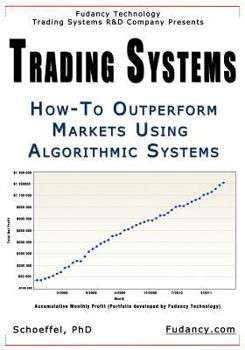 Paperback Trading Systems: How-To outperform markets using algorithmic systems Book