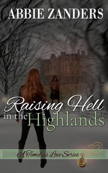 Paperback Raising Hell in the Highlands: A Time Travel Romance Book