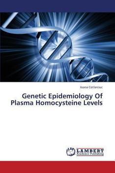 Paperback Genetic Epidemiology of Plasma Homocysteine Levels Book