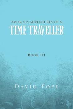 Paperback Amorous Adventures of a Time Traveller Book