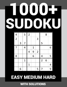 Paperback 1000+ Sudoku - Easy Medium Hard - With Solutions Book