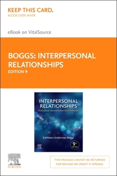 Printed Access Code Interpersonal Relationships Elsevier eBook on Vitalsource (Retail Access Card): Professional Communication Skills for Nurses Book